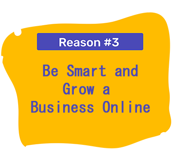 Be Smart and Grow a Business Online